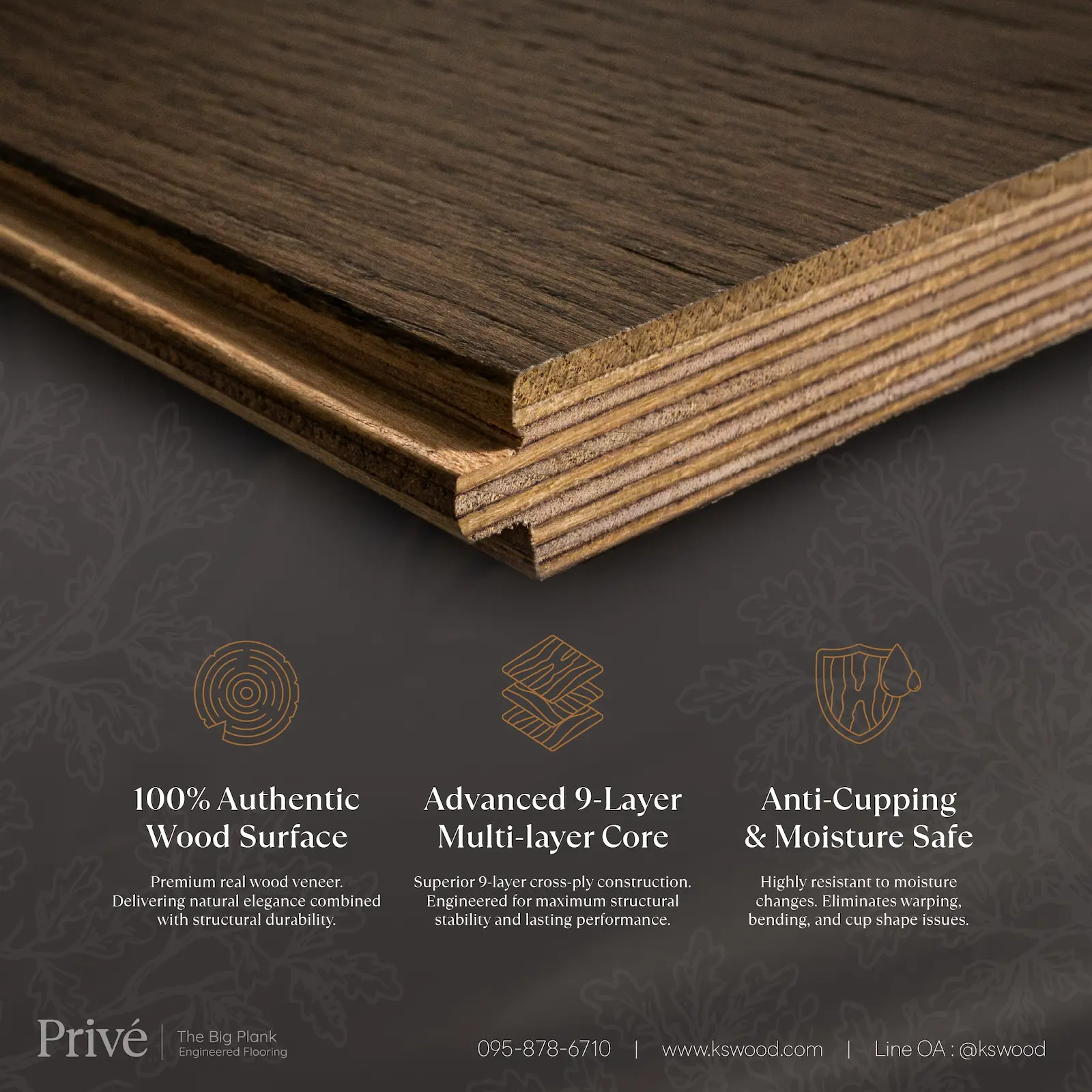 โครงสร้างไม้เอ็นจิเนียร์ Privé แกนกลางไม้ยูคาลิปตัสวางสลับเสี้ยน 9 ชั้น และ Back Layer ไม้ Beech Wood